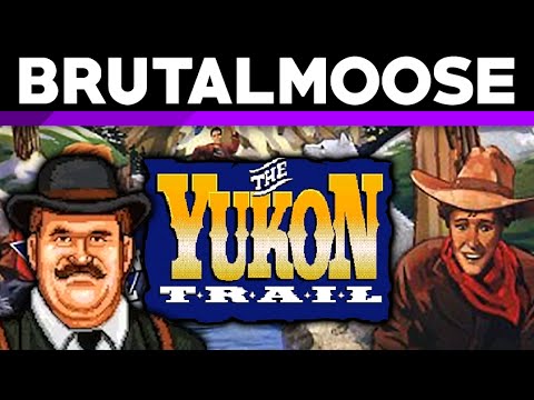 The Yukon Trail - brutalmoose