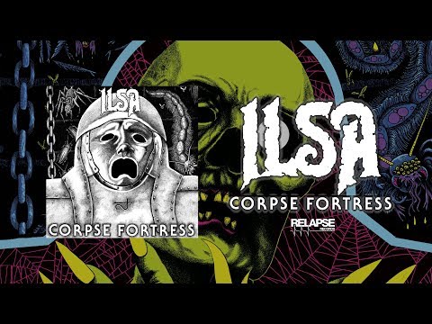 ILSA - Corpse Fortress [FULL ALBUM STREAM]