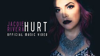 Jacqie Rivera - &quot;Hurt&quot;  [Official Music Video]