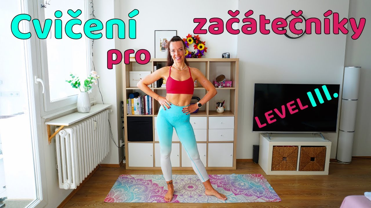 Cvičení pro úplné začátečníky LEVEL III.