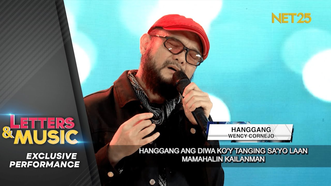 Wency Cornejo - Hanggang (NET25 Letters and Music Performance) Wency Cornejo - Hanggang (NET25 Letters and Music Performance)