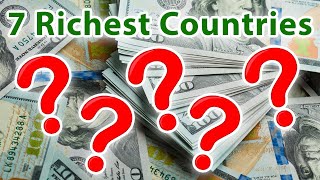 Celebrity The Top 7 Richest Countries In The World Net Worth