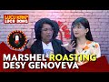 Marshel Roasting Desy Genoveva - COMEDY LAB