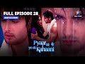 Pyaar Kii Ye Ek Kahaani || Abhay Aur Kabir Ki Fight || प्यार की ये एक कहानी || FULL EPISODE-28