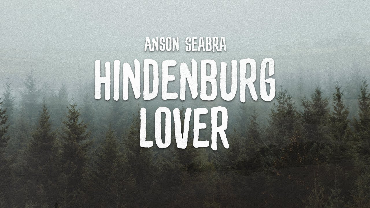 Anson Seabra Hindenburg Lover Demo Youtube