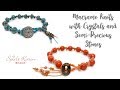 Macrame Knots and Clasps - Make a Macrame Bracelet - Beading Tutorial