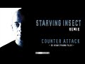 Promo  counter attack starving insect remix