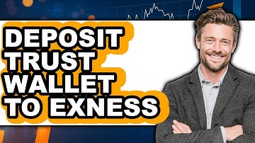 How To Deposit Trust Wallet To Exness (Easy Method)