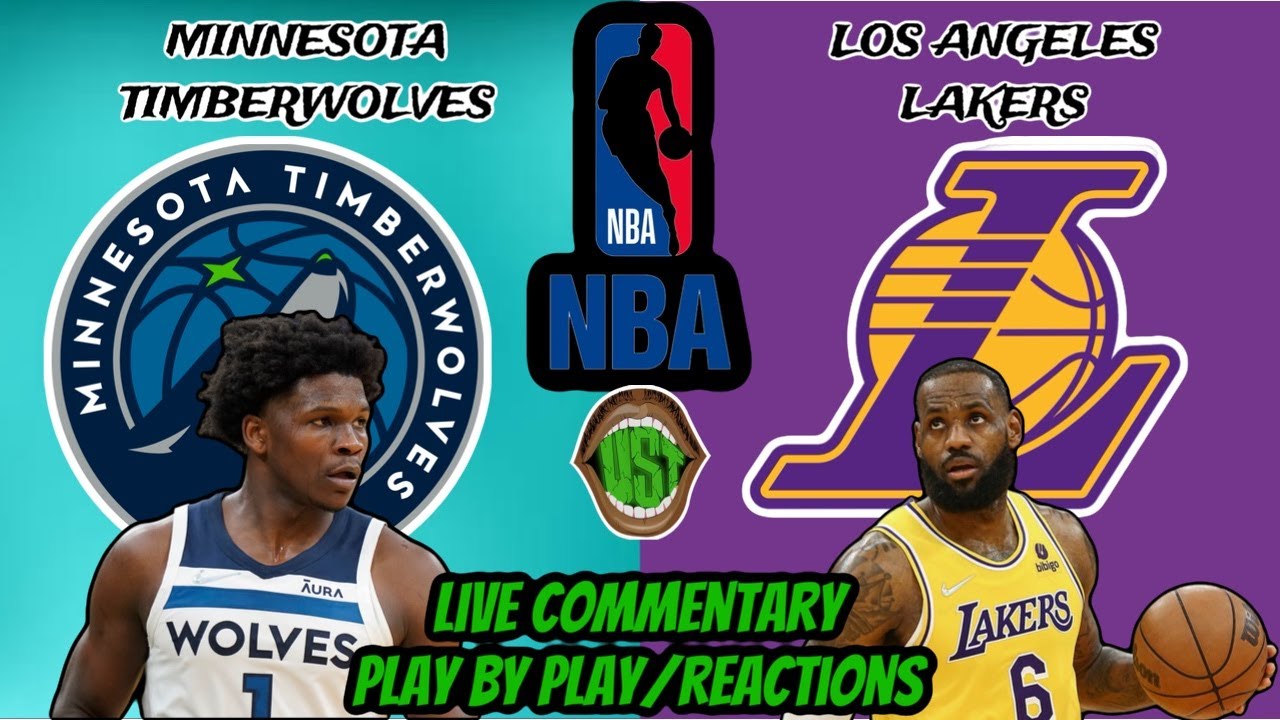 MINNESOTA TIMBERWOLVES VS LOS ANGELES LAKERS | NBA LIVE COMMENTARY AND ...