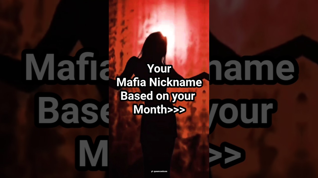 Mafia nickname based on your Month 😈 