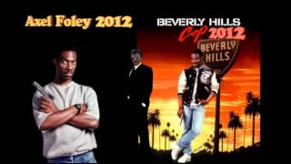 BEVERLY HILLS COP - AXEL FOLEY 2012 (Cover Theme)