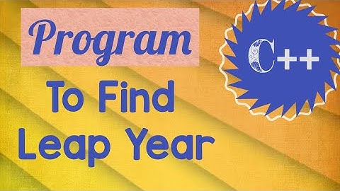 Program to find leap year in c++// leap year// c++ tutorials//c++ for begginers