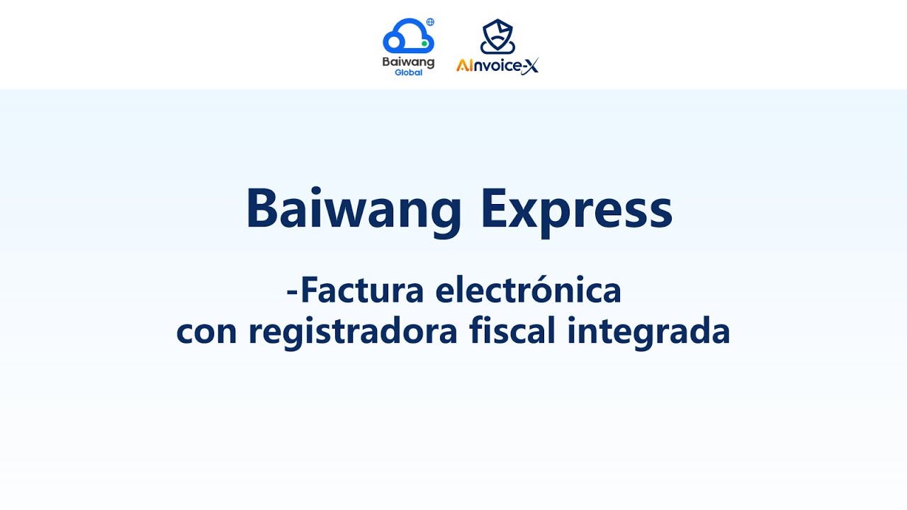 Baiwang Express: facturación electrónica todo en uno para tu negocio ...