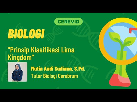 Belajar Mudah UTBK | Biologi: Keanekaragaman Hayati - Prinsip Klasifikasi Lima Kingdom | by Cerebrum