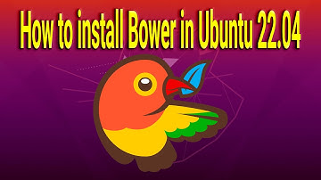How to install Bower in Ubuntu 22.04