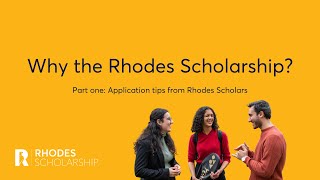 Why the Rhodes Scholarship? Application tips from Scholars