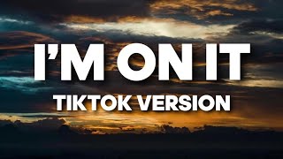 Video thumbnail of "I'm on it (Lyrics) - TikTok Version (Come Here - Supahbadd) lick me, please me"