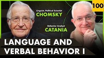 LANGUAGE and VERBAL BEHAVIOR I ~ NOAM CHOMSKY and CHARLES CATANIA #100