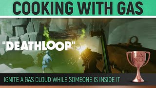 Deathloop - Cooking With Gas 🏆 Ignite a gas cloud while someone is inside it - Trophy Guide Profile