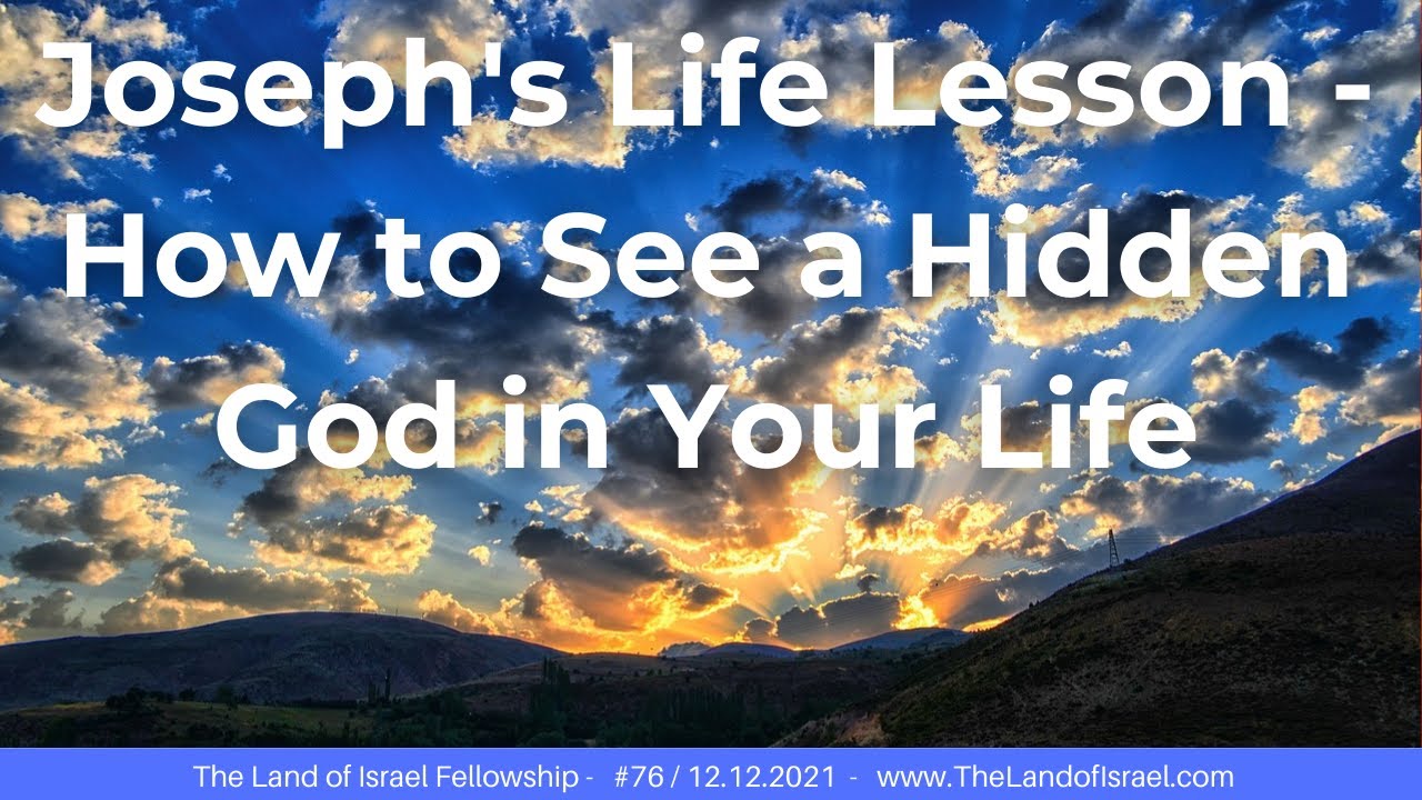 Joseph's Life Lesson -How to See a Hidden God in Your Life- J. Gimpel: The Land of Israel Fellowship