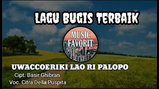 Lagu Bugis Sedih -UWACCOERIKI LAO RI PALOPO