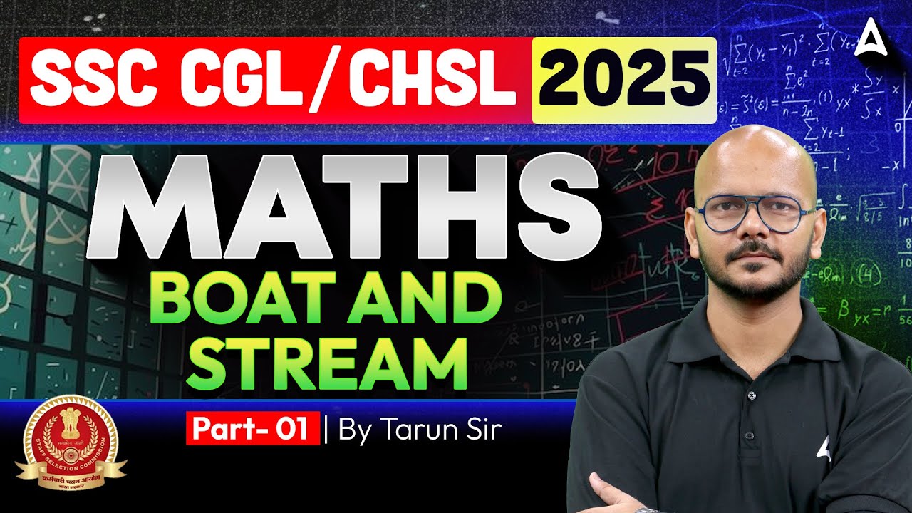 SSC CGL/CHSL 2025 | SSC CGL/CHSL Maths Classes | Boat and Stream | By ...
