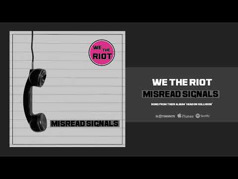 WE THE RIOT "Misread Signals" (Audiosingle)