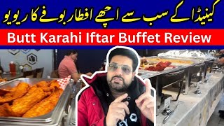 Butt Karahi Canada Ramadan Menu Iftar Buffet Review
