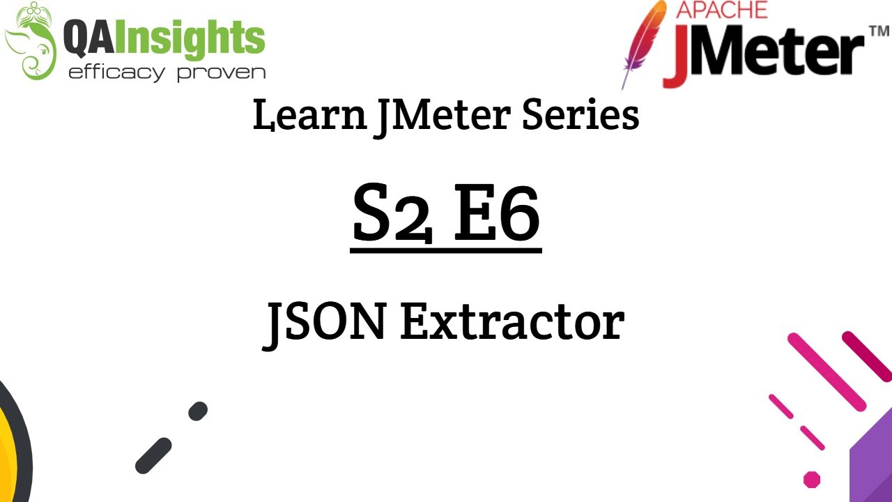 S2E6 Learn Jmeter Series - Json Extractor