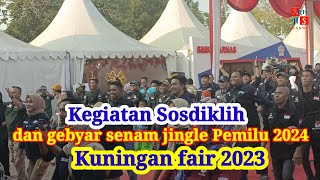 SOSDIKLIH DAN SENAM JINGLE PEMILU 2024 || DI OSG  KUNINGAN FAIR 2023