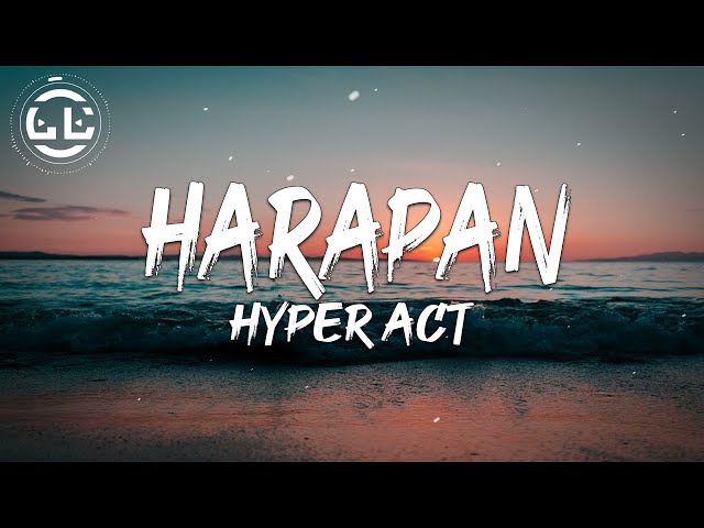 Hyper Act - Harapan (Lyrics) class=