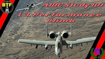 [DCS] A10C "Study 101" L3, Performance Climb