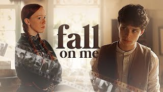 Gilbert &amp; Anne | Fall On Me