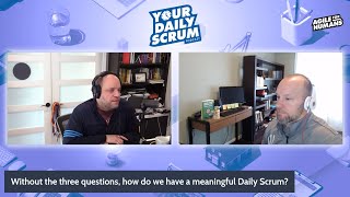 YDS: How Do You Facilitate the Daily Scrum without the 3 Questions?