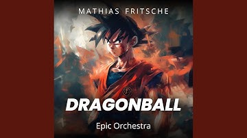 Dragonball - Dan Dan Kokoro Hikareteku (Epic Orchestra)