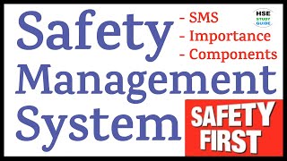 Safety Management System || Importance or Objective of SMS || Components of SMS || HSE STUDY GUIDE
