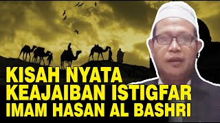 Kisah Keajaiban Istigfar Imam Hasan Al Bashri