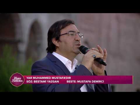 Yar Muhammed Mustafa'dır - Mustafa Demirci
