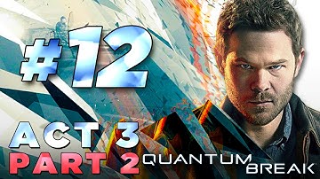 Quantum Break – Walkthrough Part 12 [Junction 3: Sofia Amaral/Martin Hatch] Xbox One Gameplay