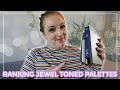 RANKING JEWEL TONED PALETTES // My jewel toned eyeshadow palette from least to most favorite