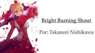 Bright Burning Shout (opening de Fate Extra) Sub Español