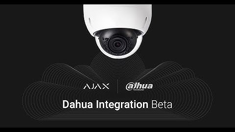How to connect dahua ip camera to Ajax security system