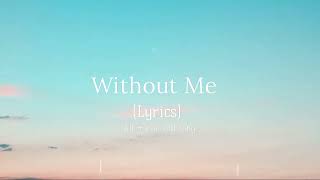 Halsey - Without Me (Lyrics) All music and song