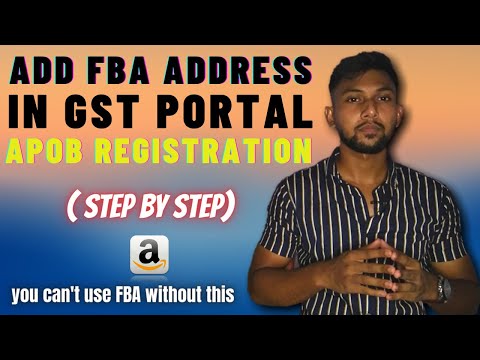 REGISTER AMAZON FBA ADDRESS IN GST PORTAL AS APOB ( Additional place of business) STEP BY STEP GUIDE