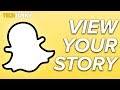 How to View Your Own Story in Snapchat