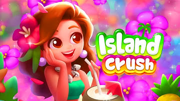 Island Crush - Match 3 Puzzle Gameplay | Android Casual - Puzzle Game