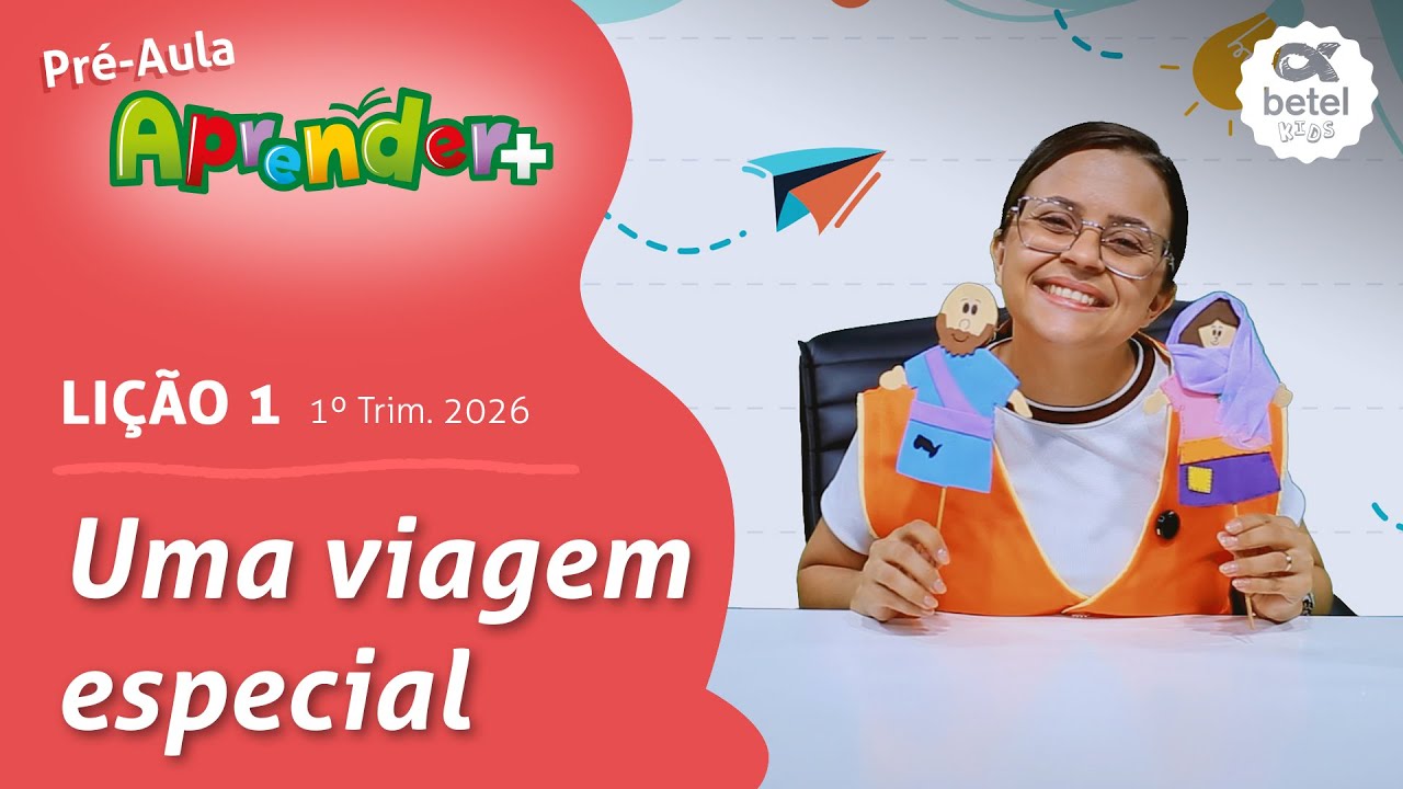 Uma viagem especial (Pré-aula, lição 1 - 1° Tri 2026) EBD Aprender +