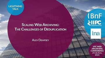 IIPC WAC 2024 Lightning Talk: Scaling Web Archiving: The Challenges of Deduplication