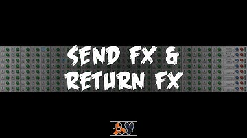 Main Mixer Decoded | Send & Return Fx | Reason