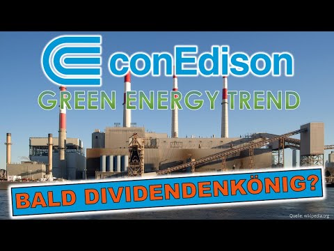 New York Citys Energieversorger ? Bald Dividendenkönig? ? | Consolidated Edison Aktienanalyse